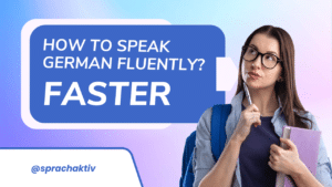 How to speak German fluently